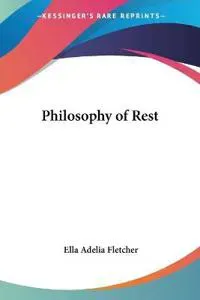 Philosophy of Rest (1900)
