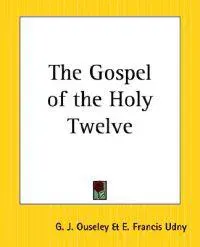 The Gospel of the Holy Twelve