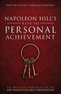 Napoleon Hill's Keys to Personal Achievement