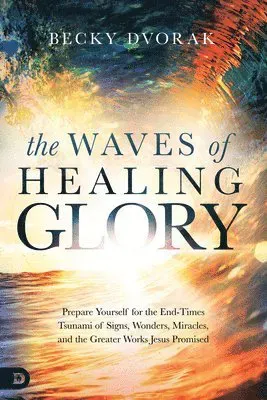 Waves of Healing Glory, The