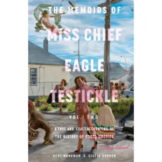 The Memoirs of Miss Chief Eagle Testickle: Vol. 2