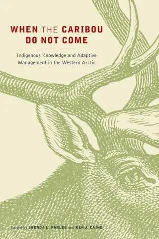 When the Caribou Do not Come