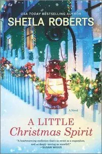 A Little Christmas Spirit: A Holiday Romance Novel
