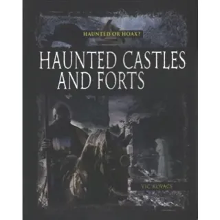 Haunted Castles and Forts