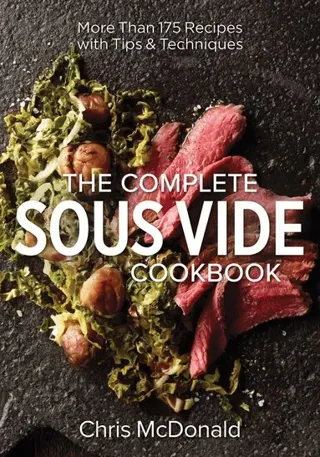 The Complete Sous Vide Cookbook