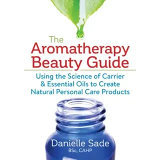 The Aromatherapy Beauty Guide