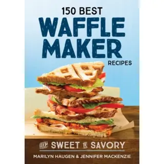 150 Best Waffle Recipes
