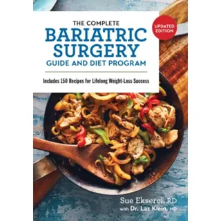 The Complete Bariatric Surgery Guide and Diet Program