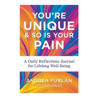 You're Unique and So Is Your Pain