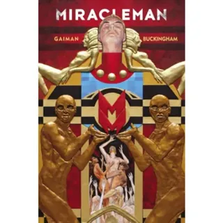Miracleman by Gaiman & Buckingham Book 1: The Golden Age