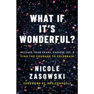 What If It's Wonderful?