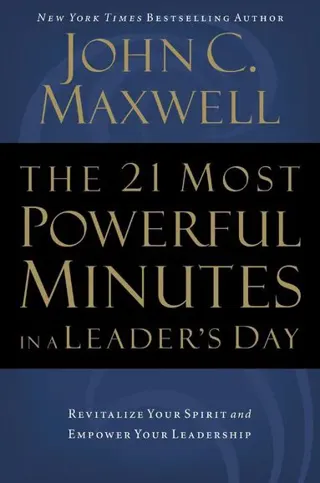 21 Most Powerful Minutes in a Leader's Day