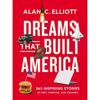 Dreams That Built America