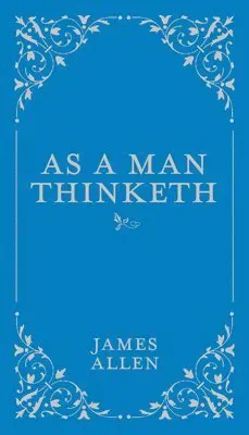 As a Man Thinketh