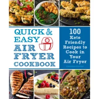Quick and Easy Air Fryer Cookbook