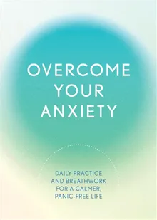 Overcome Your Anxiety