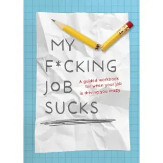 My F*cking Job Sucks