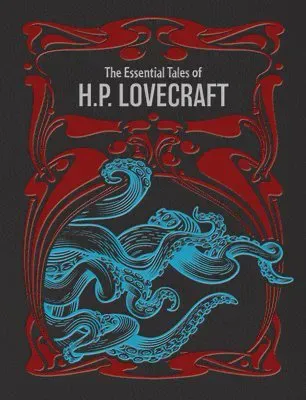 The Essential Tales of H.p. Lovecraft