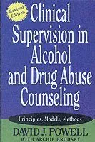 Clinical Supervision in Alcohol and Drug Abuse Counseling