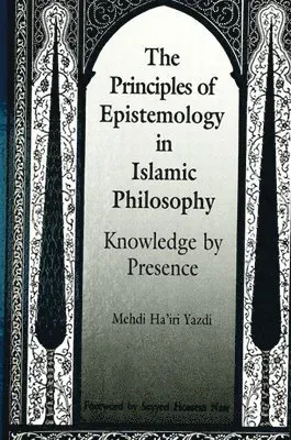 Principles of Epistemology in Islamic Philosophy