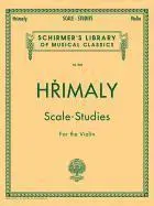 Hrimaly - Scale Studies for Violin: Schirmer Library of Classics Volume 842 - Violin Sheet Music Collection for Young and Adult Musicians