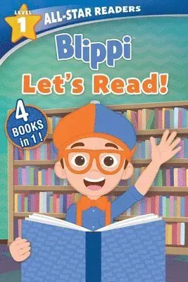 Blippi: Let's Read!: 4 Books in 1!