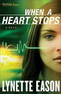 When a Heart Stops – A Novel