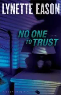 No One to Trust – A Novel
