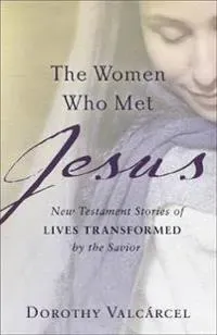 The Women Who Met Jesus