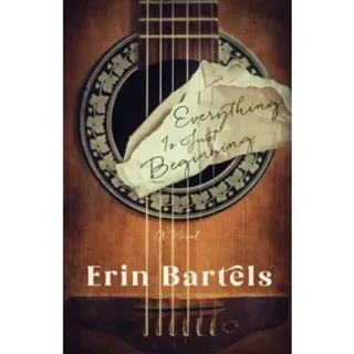 Everything Is Just Beginning – A Novel