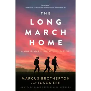 The Long March Home – A World War II Novel of the Pacific