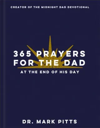 365 Prayers for the Dad at the End of His Day