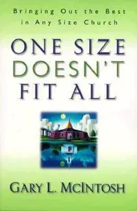One Size Doesn`t Fit All – Bringing Out the Best in Any Size Church