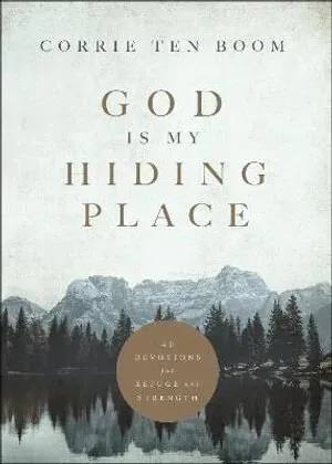God Is My Hiding Place – 40 Devotions for Refuge and Strength