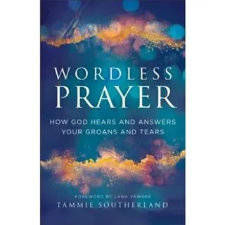 Wordless Prayer