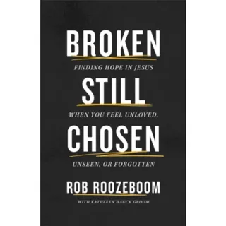Broken Still Chosen