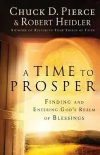 A Time to Prosper – Finding and Entering God`s Realm of Blessings