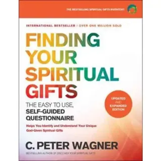 Finding Your Spiritual Gifts Questionnaire – The Easy–to–Use, Self–Guided Questionnaire
