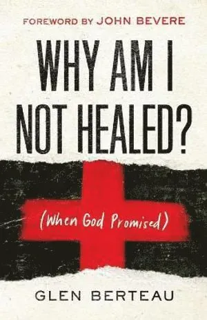 Why Am I Not Healed? – (When God Promised)