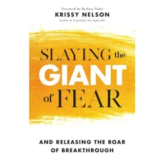 Slaying the Giant of Fear – And Releasing the Roar of Breakthrough