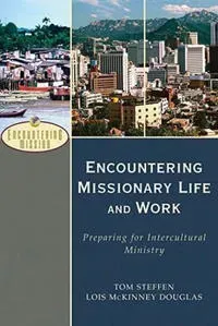 Encountering Missionary Life and Work – Preparing for Intercultural Ministry