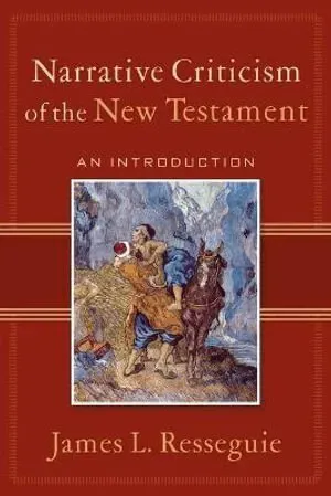 Narrative Criticism of the New Testament – An Introduction