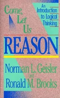 Come, Let Us Reason – An Introduction to Logical Thinking
