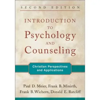 Introduction to Psychology and Counseling – Christian Perspectives and Applications