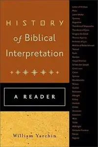 History of Biblical Interpretation – A Reader