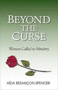 Beyond the Curse – Women Called to Ministry