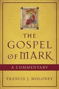 The Gospel of Mark – A Commentary