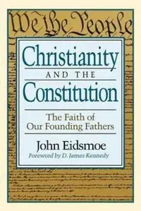 Christianity and the Constitution – The Faith of Our Founding Fathers