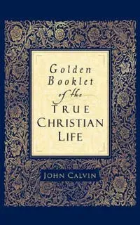 Golden Booklet of the True Christian Life