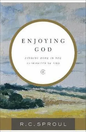 Enjoying God - Finding Hope in the Attributes of God